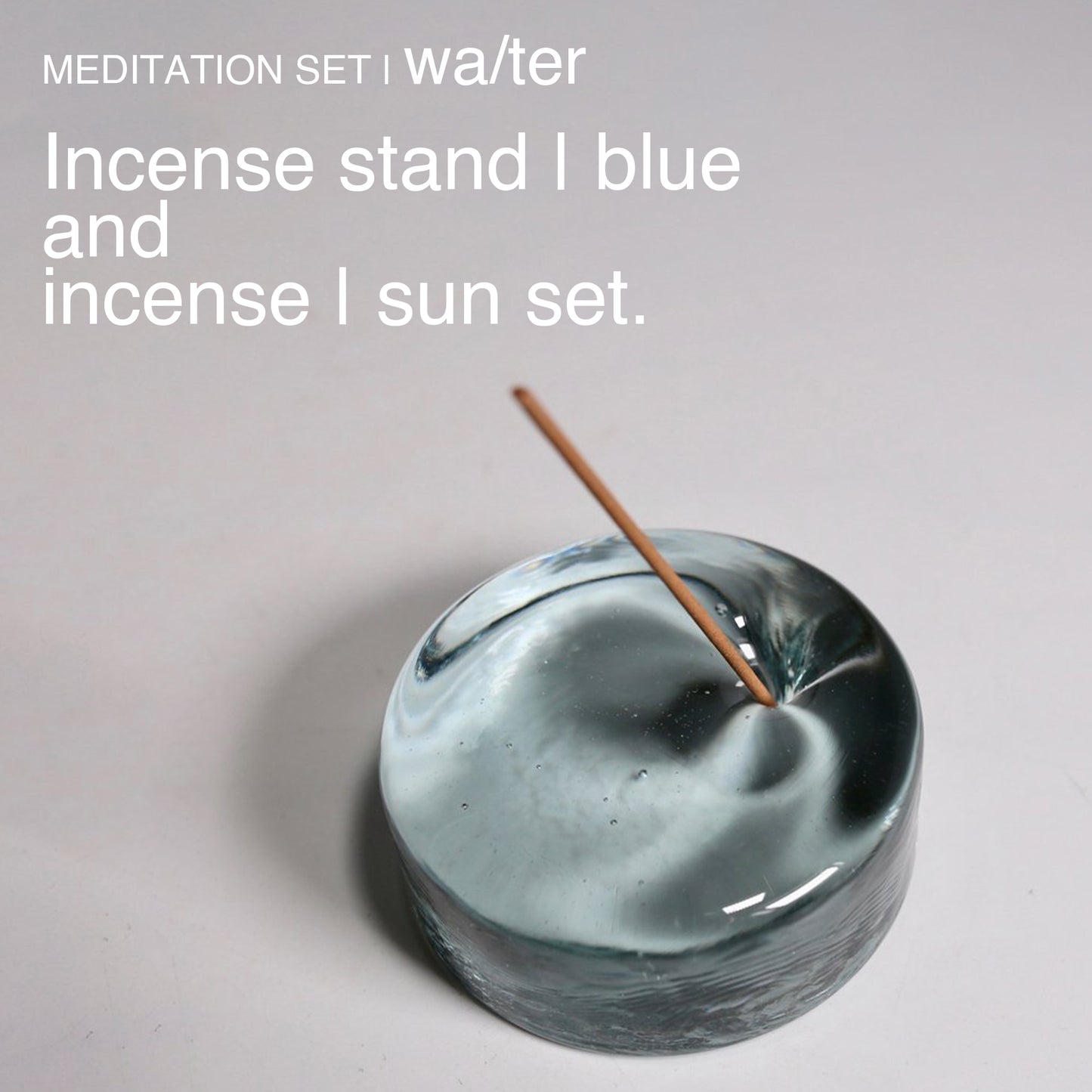 MEDITATION SET | wa/ter Incense SUN & Incense Holder